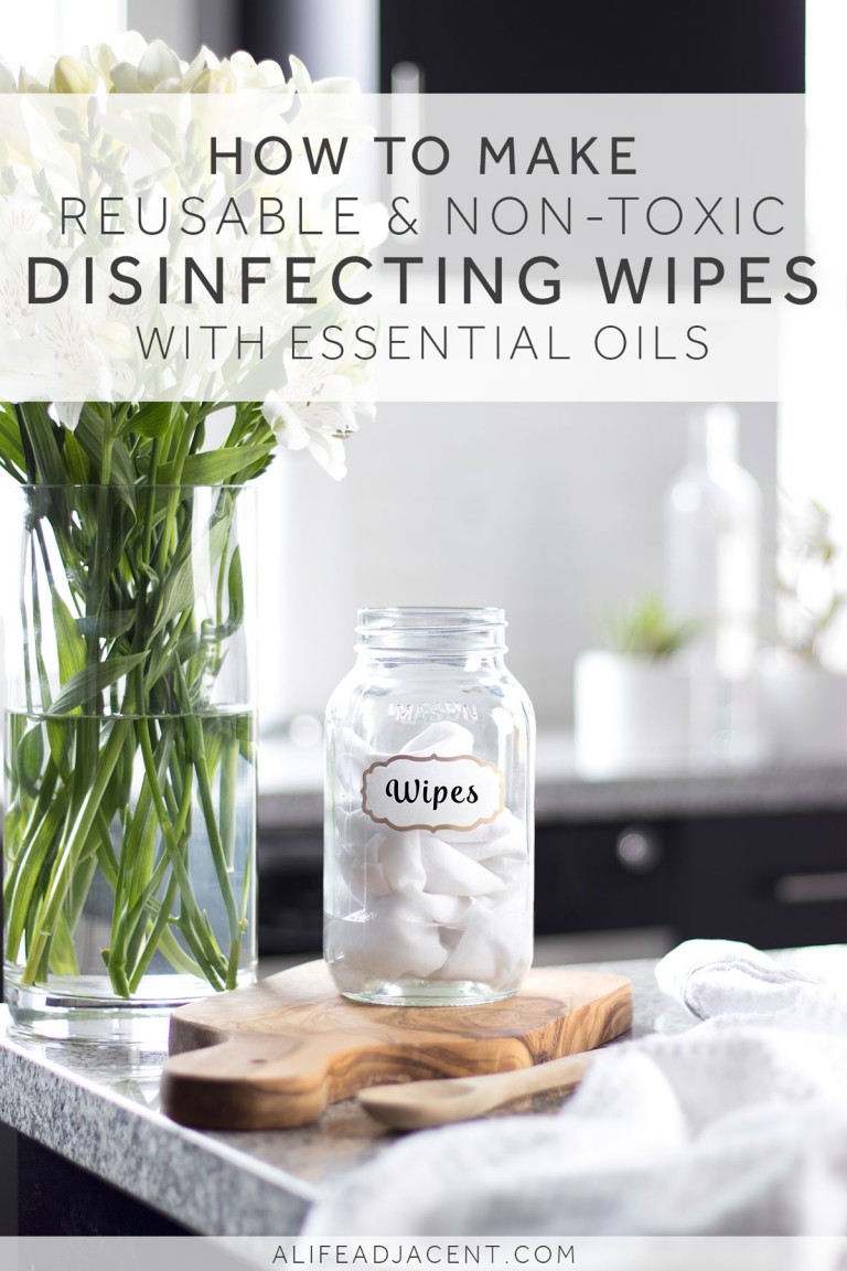 DIY Disinfecting Wipes (Natural & Reusable) A Life Adjacent