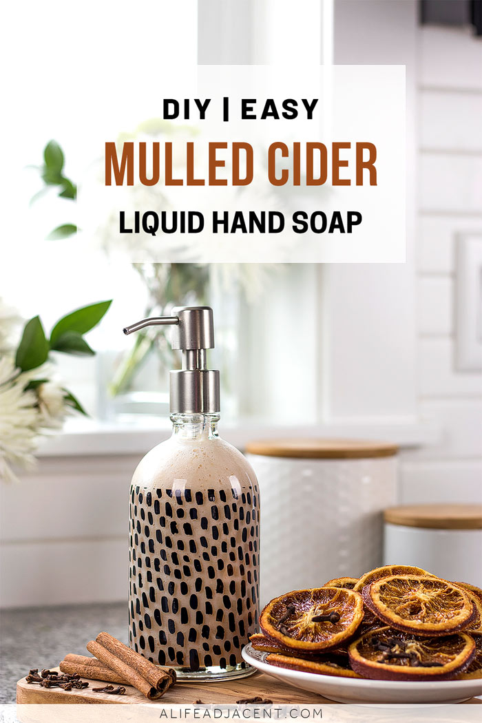 DIY Liquid Hand Soap Made From Bar Soap (Mulled Cider Scent) A Life