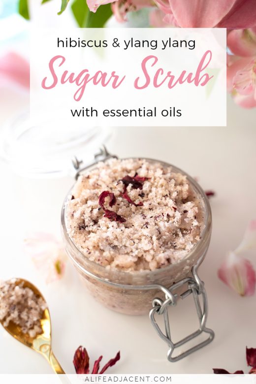 DIY hibiscus sugar scrub with ylang-ylang oil