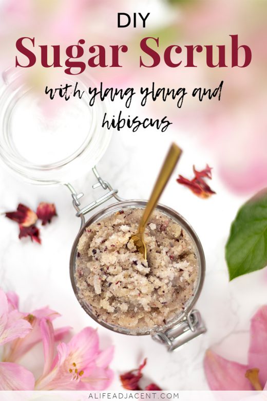 DIY hibiscus sugar scrub with ylang-ylang oil