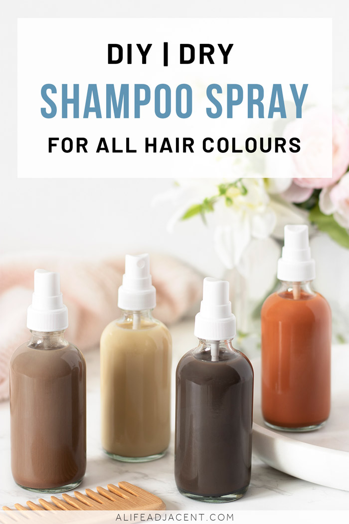 DIY Dry Shampoo Spray (Micellar Formula) - A Life Adjacent