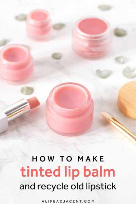 DIY Tinted Lip Balm with Old Lipstick - A Life Adjacent