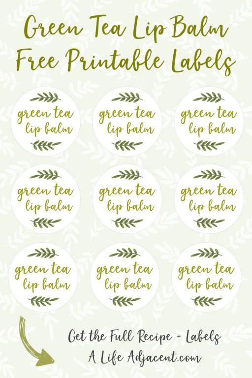DIY Green Tea Lip Balm (with Printable Labels) - A Life Adjacent