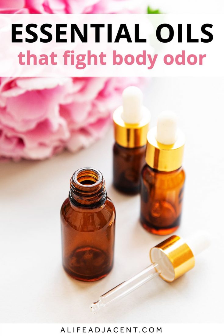 The Best Essential Oils For Body Odor - A Life Adjacent