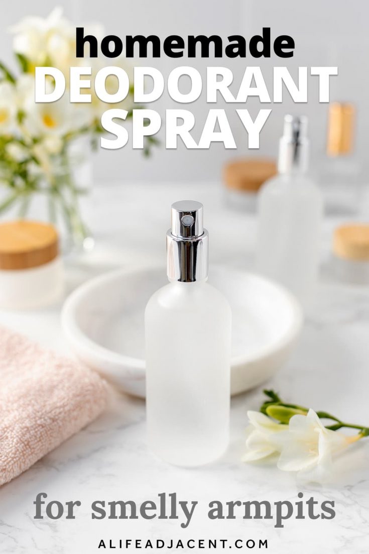 DIY Deodorant Spray + Essential Oil Blends A Life Adjacent