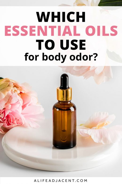 Bottle of essential oil with text overlay: Which Essential Oils to Use for Body Odor?